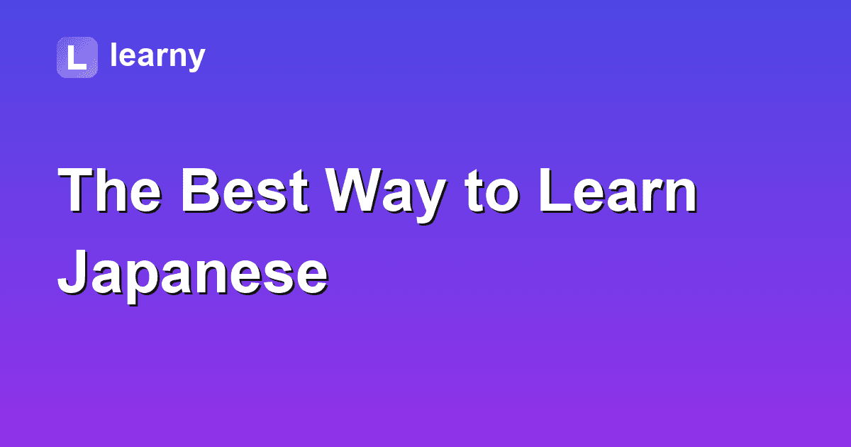 A clear step-by-step path to learning Japanese